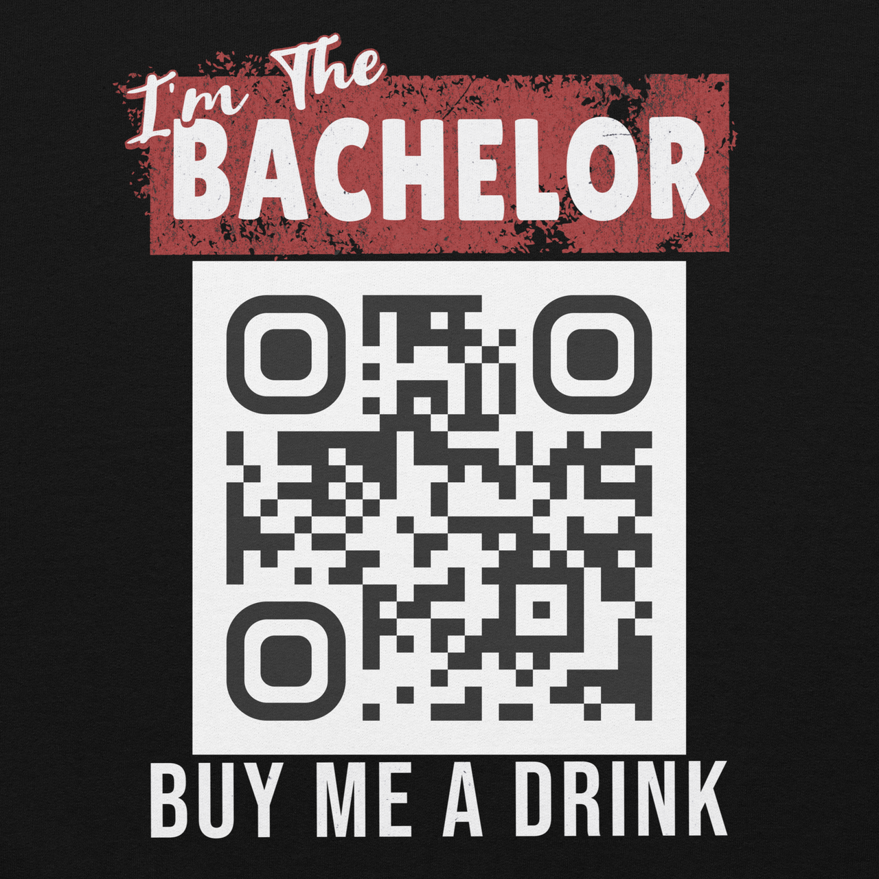 I'm The Bachelor Buy Me A Drink Hoodie - Personalizable