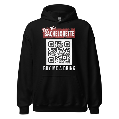 I'm The Bachelorette Buy Me A Drink Hoodie - Personalizable
