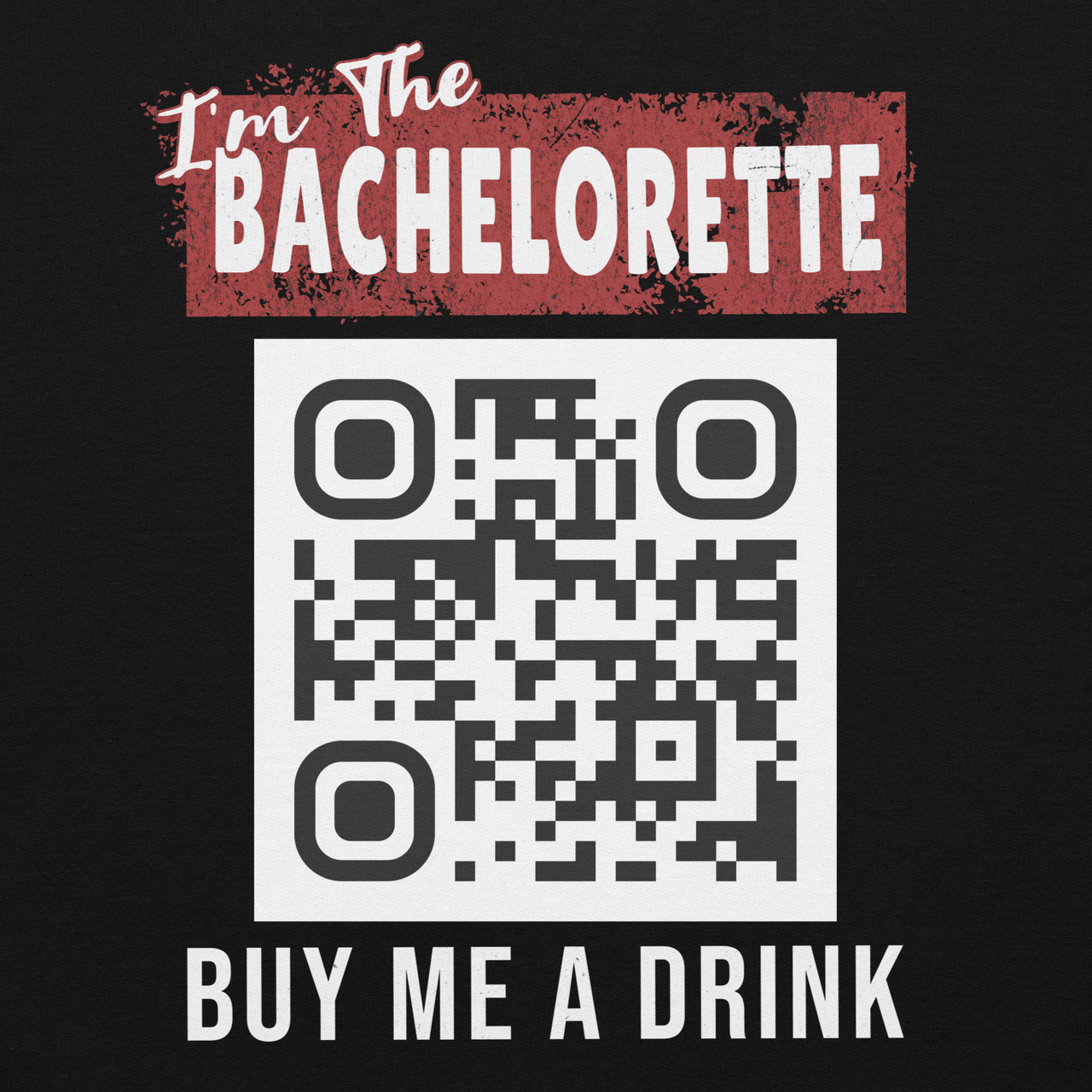 I'm The Bachelorette Buy Me A Drink Hoodie - Personalizable