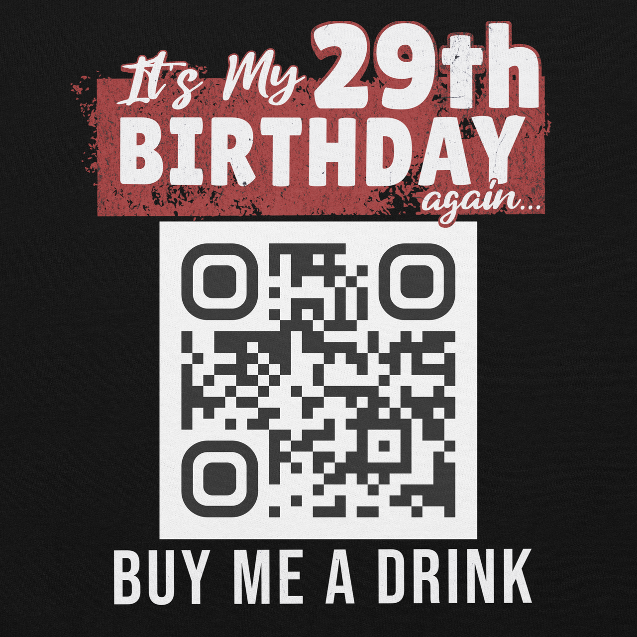 It's My 29th Birthday(Again) Buy Me A Drink Hoodie - Personalizable