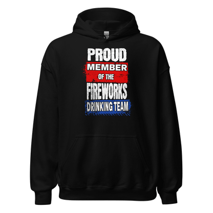 Proud Member of the Fireworks Drinking Team Hoodie