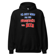 Black hoodie with "I'm Just Here for the Fireworks and Beer" text in red, white, and blue.