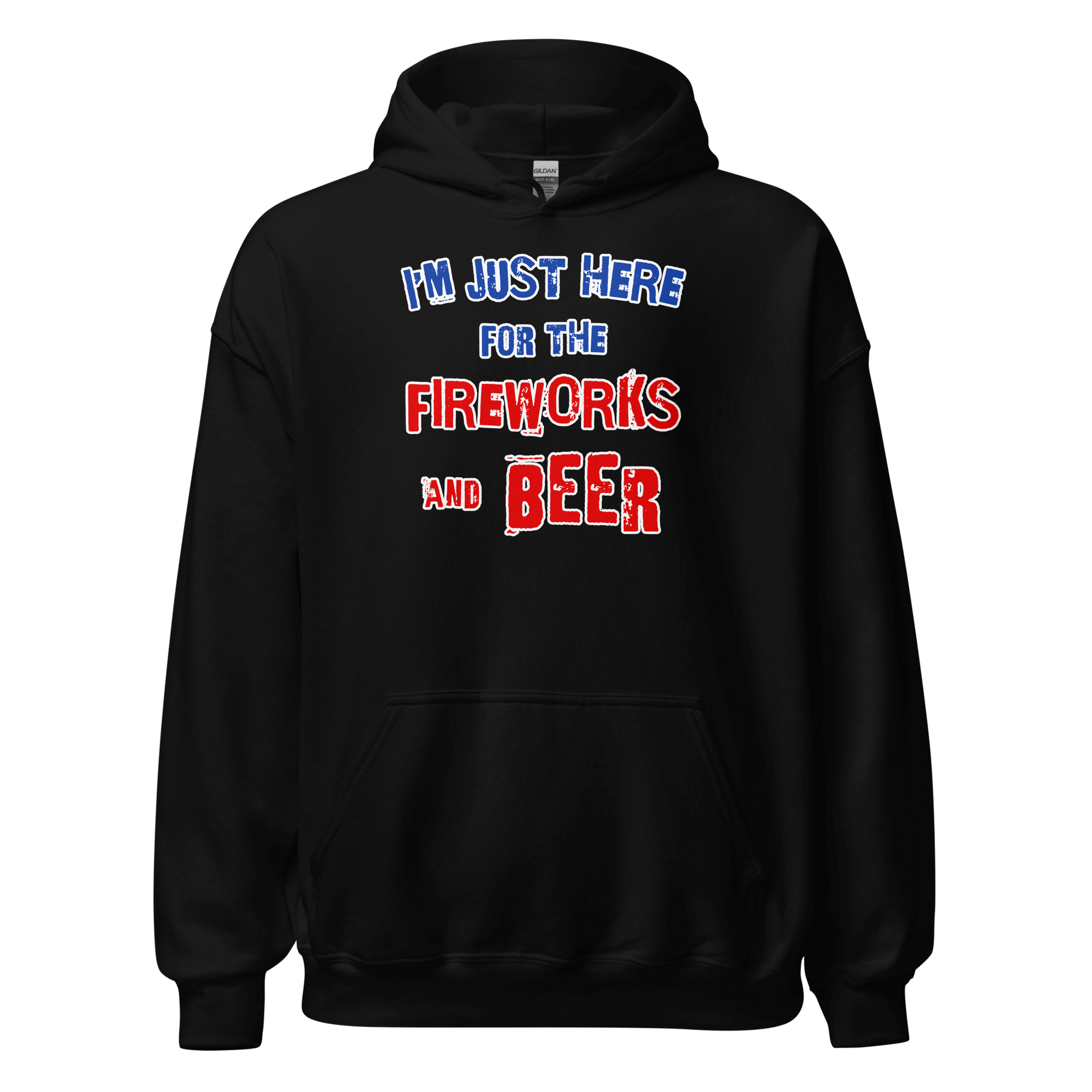 Black hoodie with "I'm Just Here for the Fireworks and Beer" text in red, white, and blue.