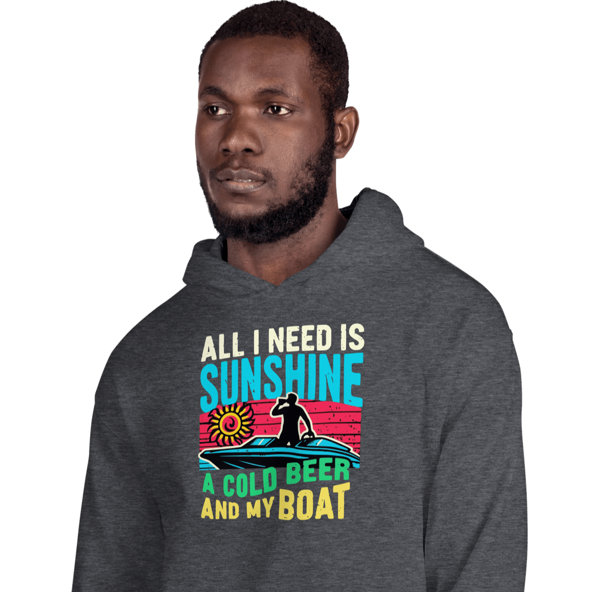 Hoodie with "All I Need Is Sunshine, a Cold Beer, and My Boat," showing a man in a boat during a retro sunset.