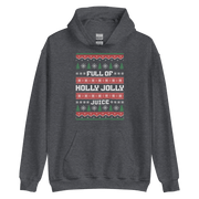 Full Of Holly Jolly Juice Hoodie