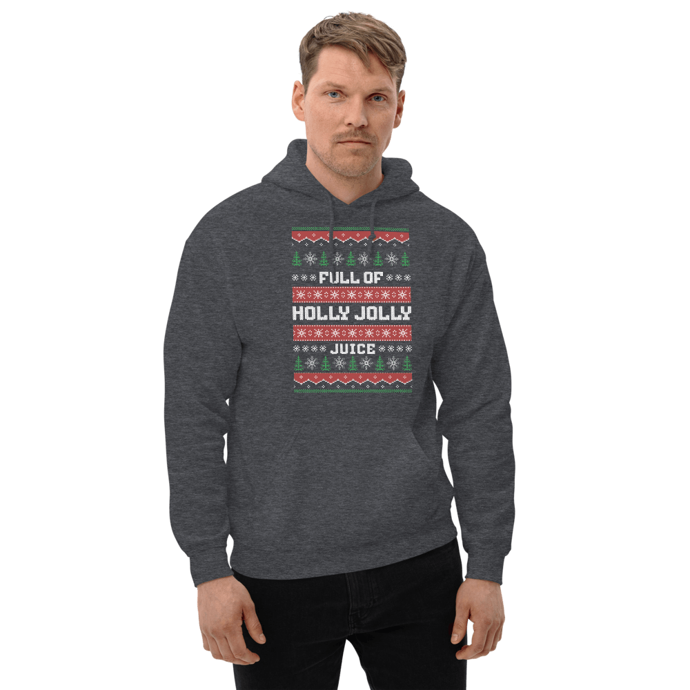 Full Of Holly Jolly Juice Hoodie