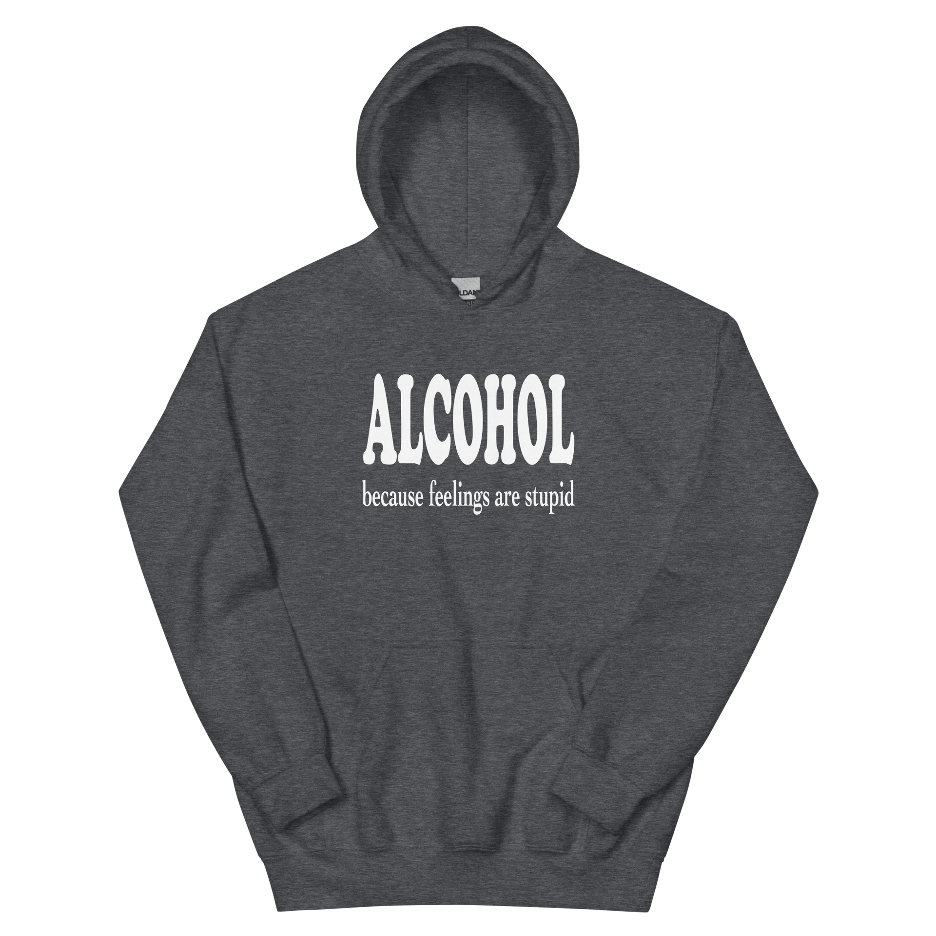 Alcohol Because Feelings Are Stupid Hoodie