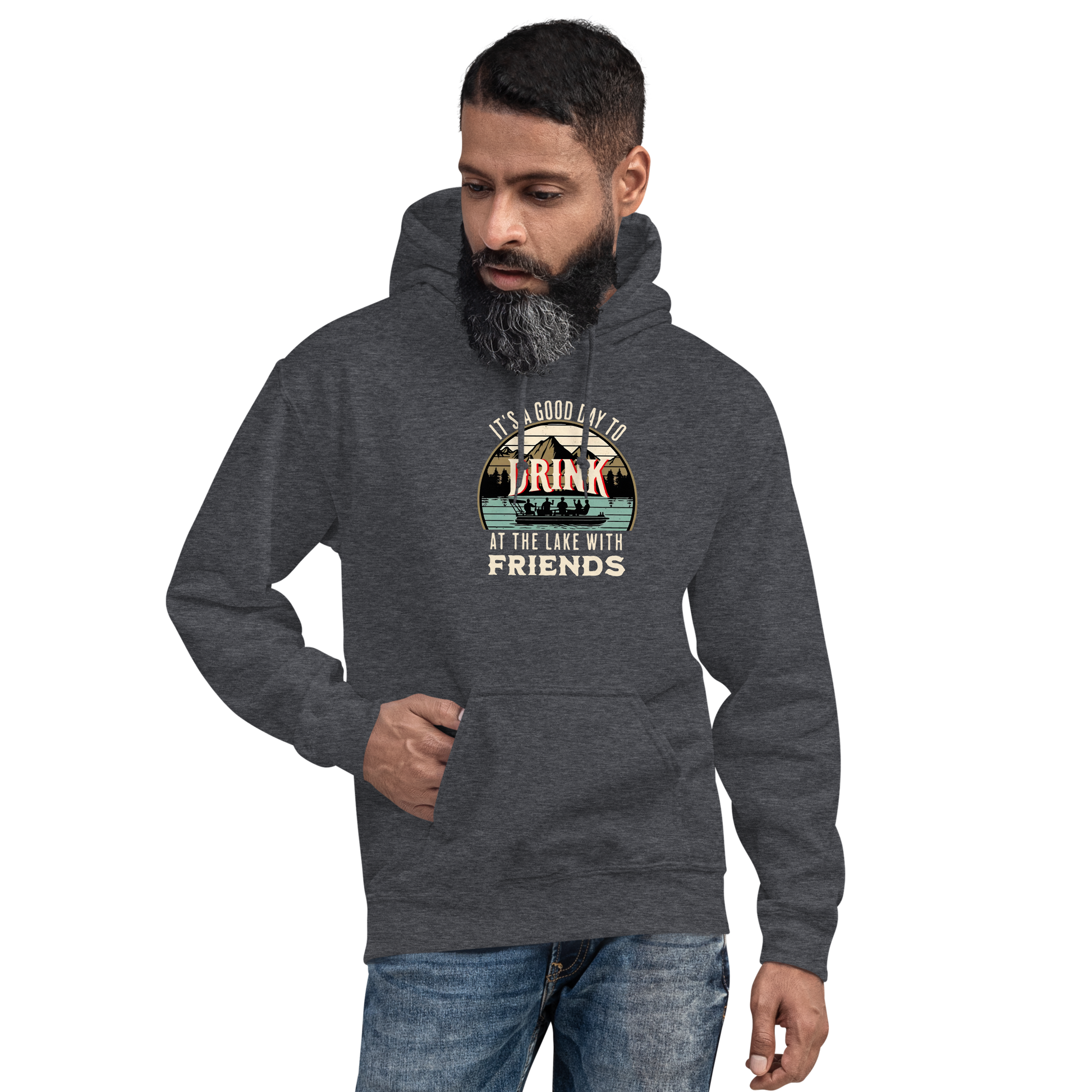 Hoodie with "It's a Good Day to Drink at the Lake with Friends," depicting people on a boat, lake and mountain scenery.