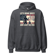 Let's Drink Booze and Light the Fuse Hoodie - Patriotic Apparel for the 4th of July