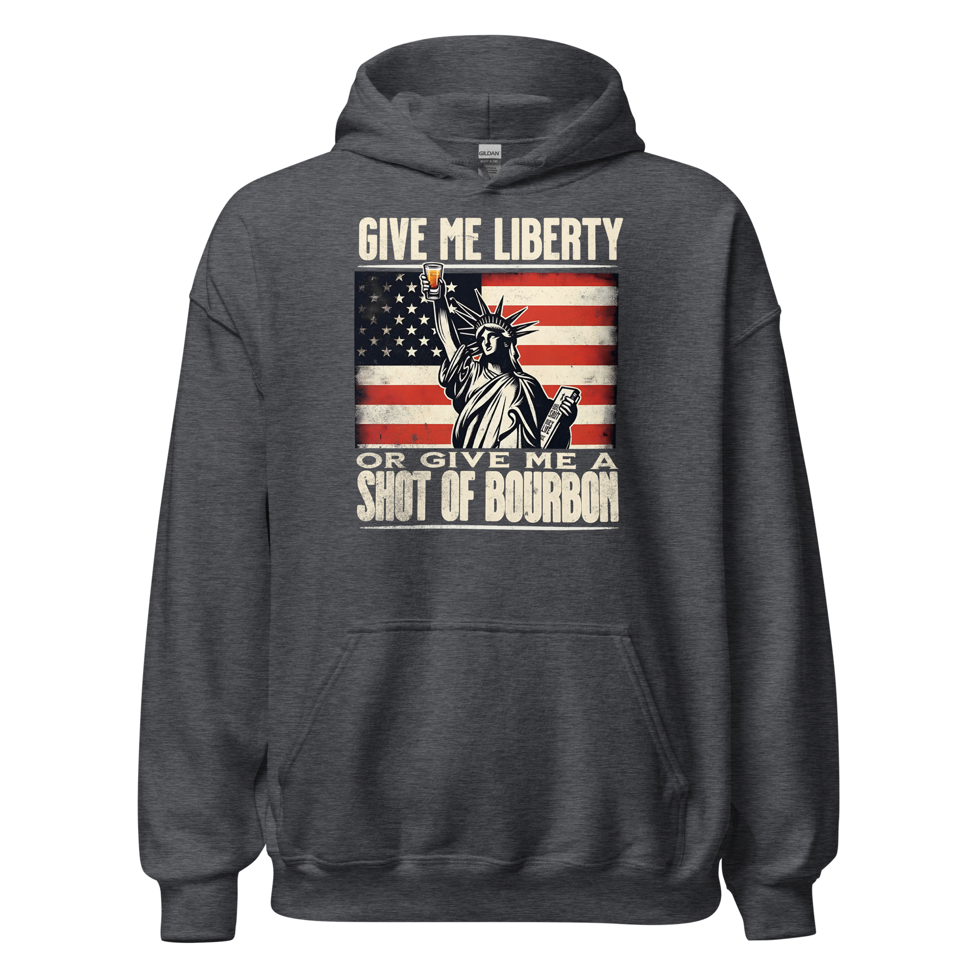 Hoodie with Give Me Liberty or Give Me a Shot of Bourbon text, Statue of Liberty holding a shot glass, and distressed American flag background. Perfect for 4th of July.