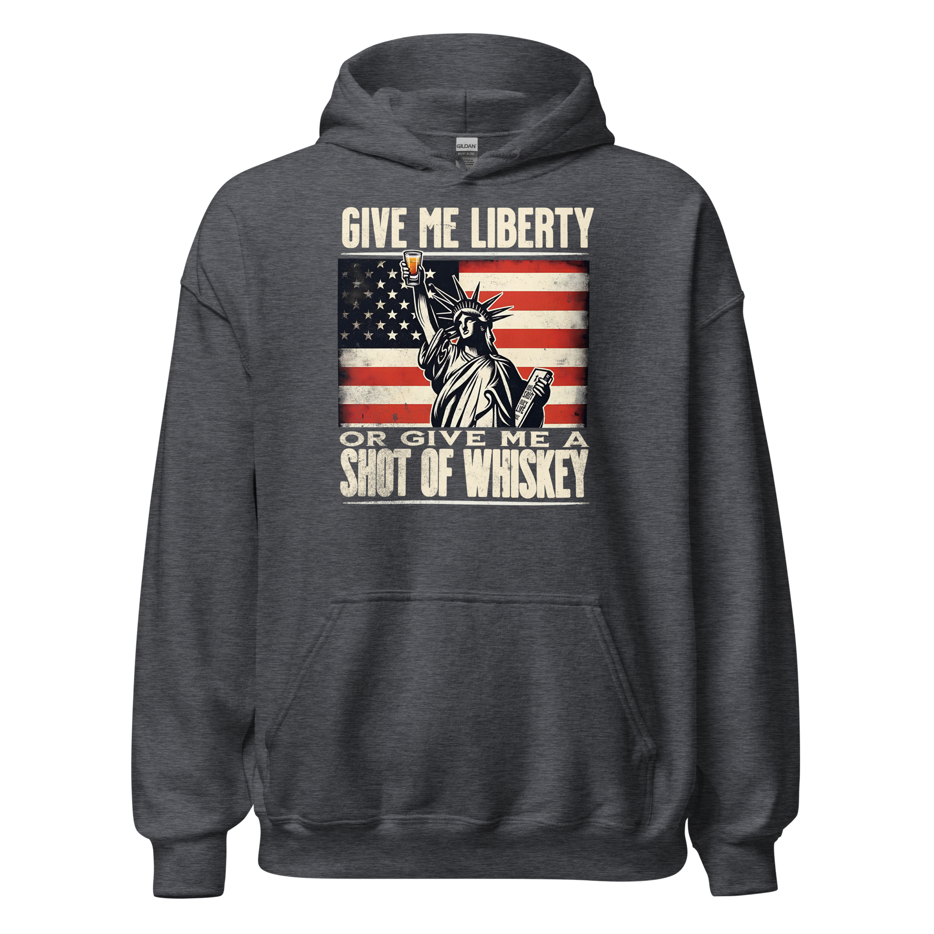 'Give Me Liberty or Give Me Whiskey' text, Statue of Liberty holding a shot glass, and distressed American flag background