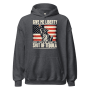 Hoodie with Give Me Liberty or Give Me a Shot of Tequila text, Statue of Liberty holding a shot glass, and distressed American flag background. Perfect for 4th of July.