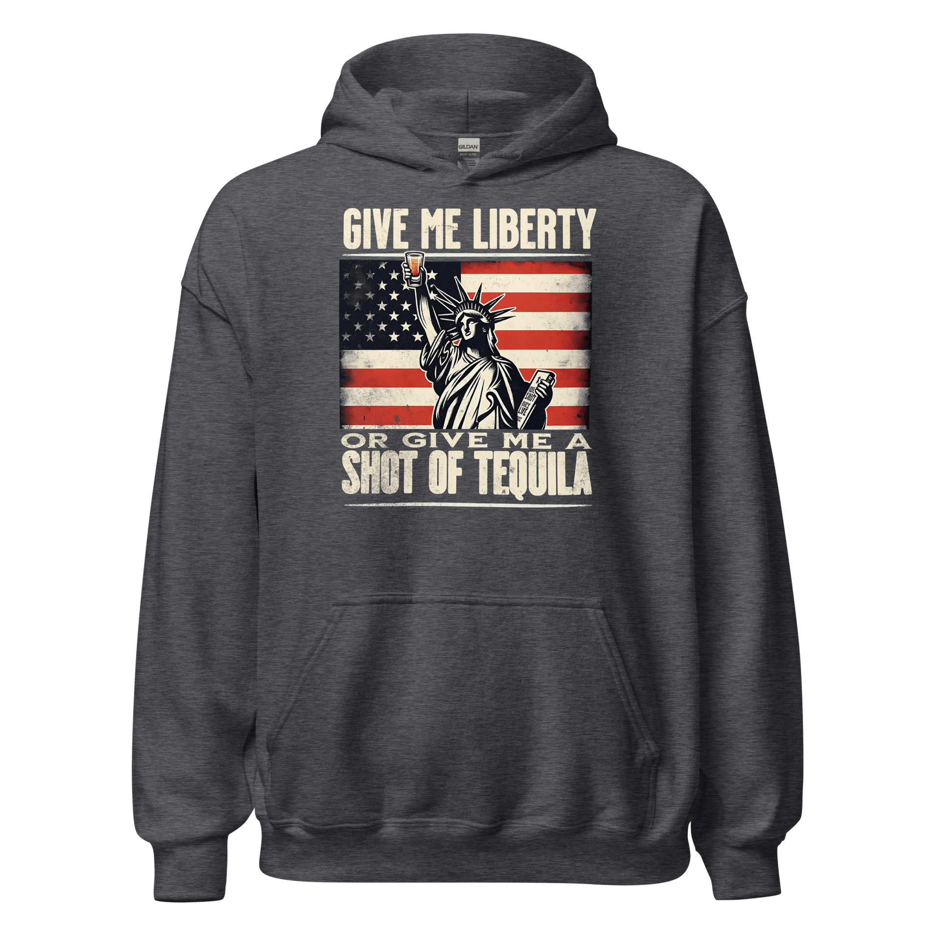 Hoodie with Give Me Liberty or Give Me a Shot of Tequila text, Statue of Liberty holding a shot glass, and distressed American flag background. Perfect for 4th of July.