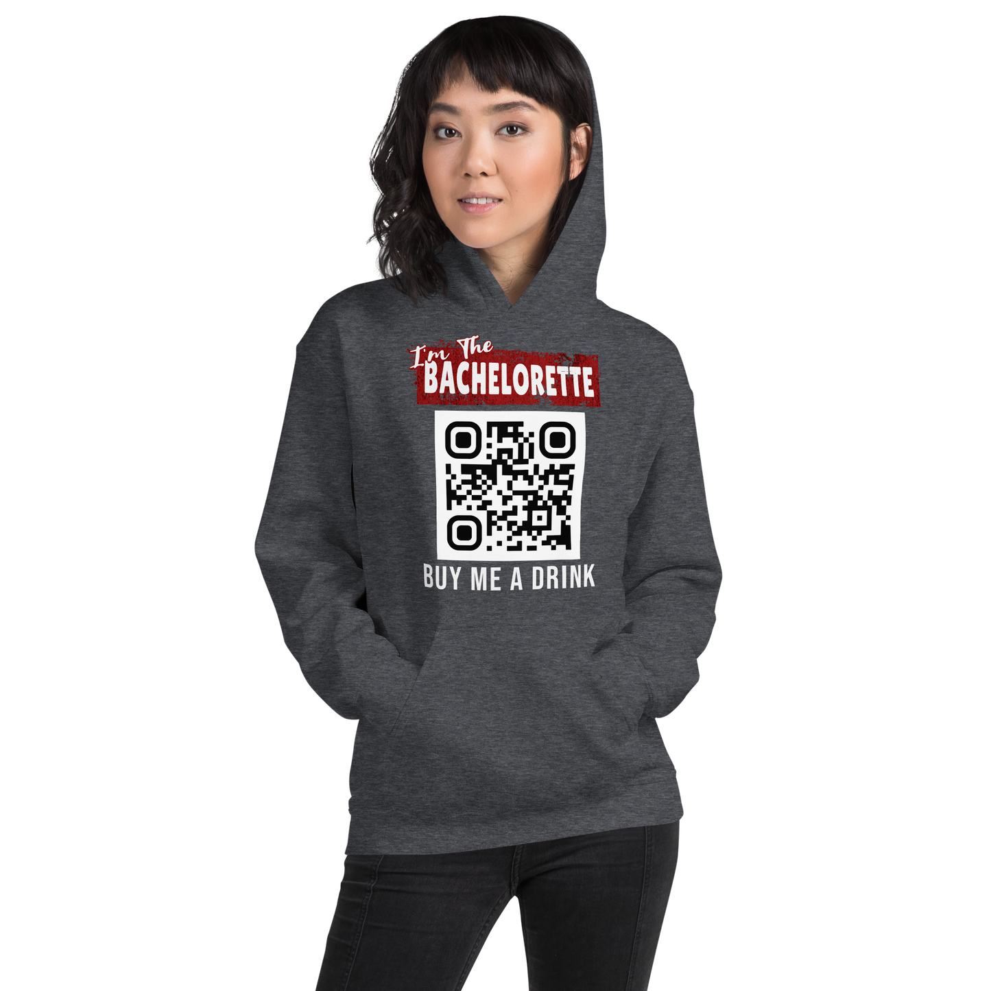 I'm The Bachelorette Buy Me A Drink Hoodie - Personalizable