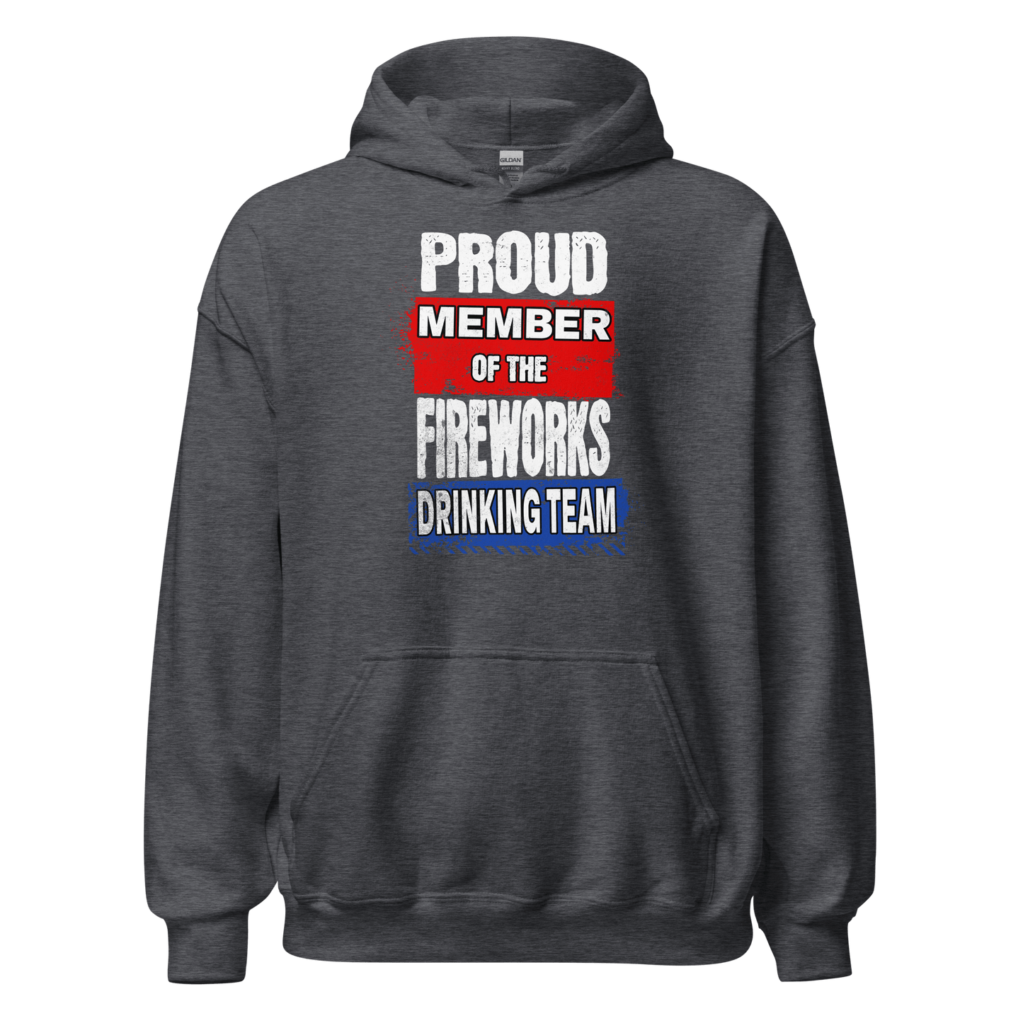 Proud Member of the Fireworks Drinking Team Hoodie