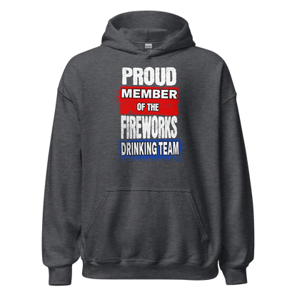 Proud Member of the Fireworks Drinking Team Hoodie