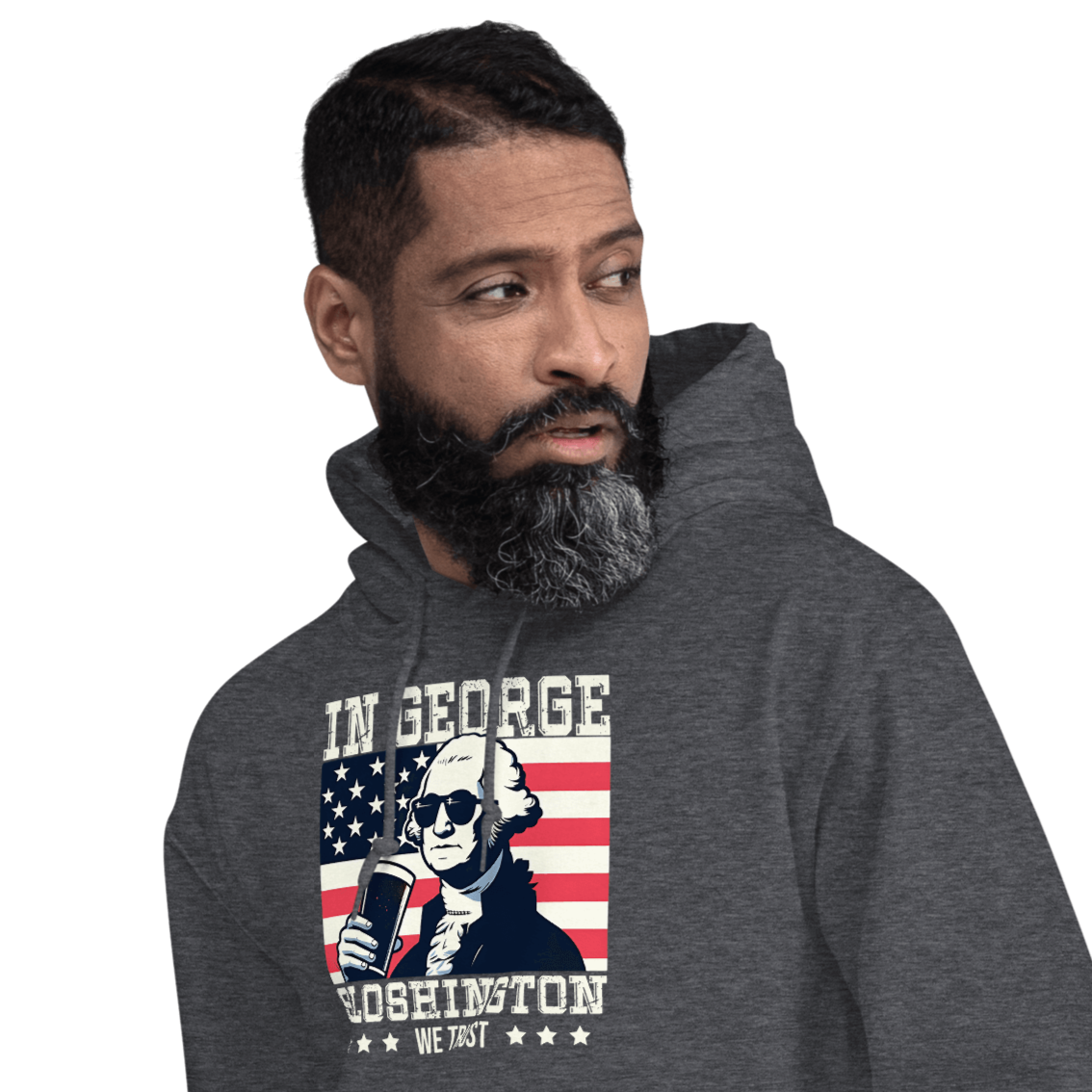 Hoodie with In George Sloshington We Trust text, image of George Washington drinking a beer, and distressed American flag background. Perfect for 4th of July.