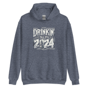 Drinkin Tills Its 2024 Hoodie