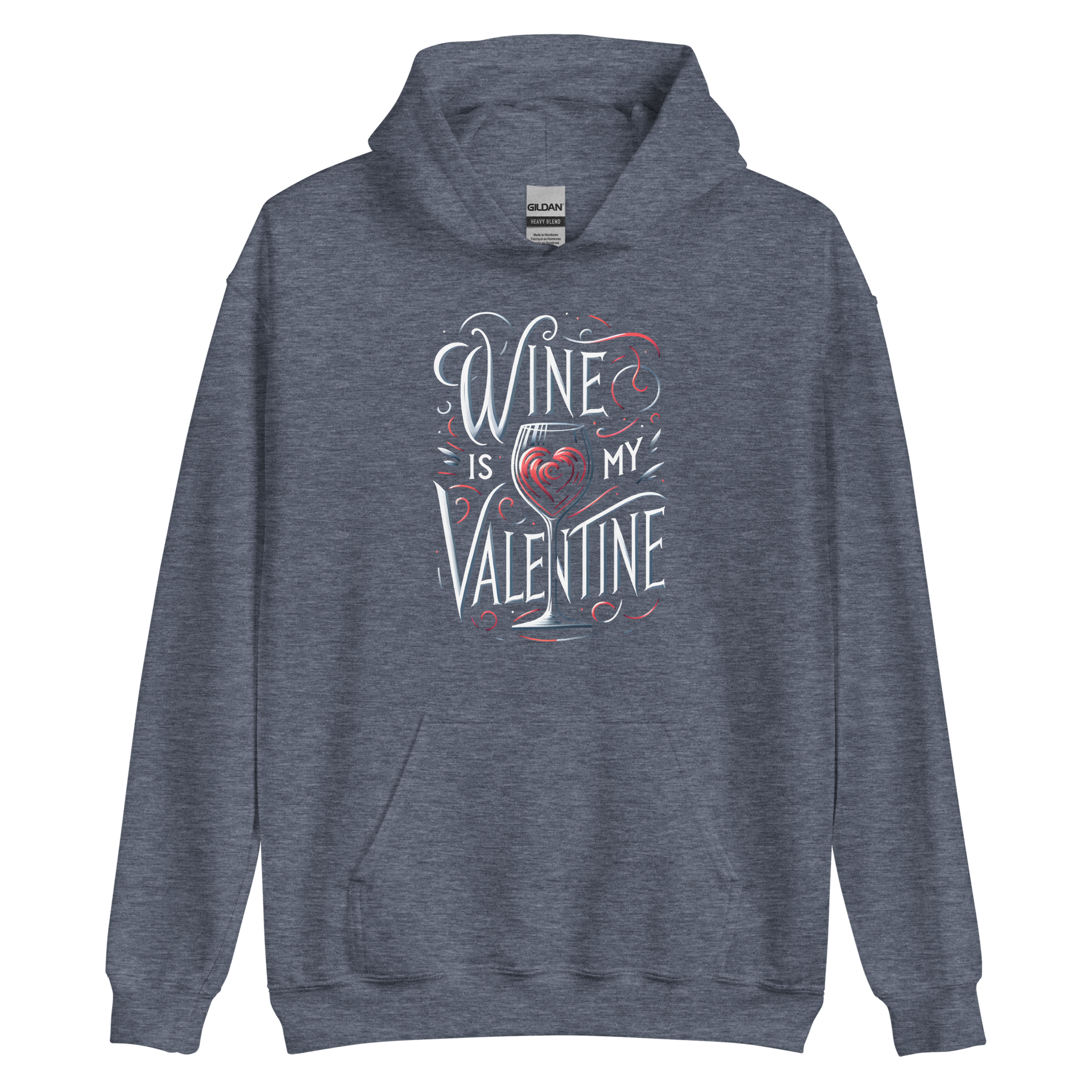 Wine Is My Valentine Hoodie