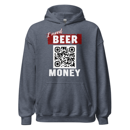 I Need Beer Money Hoodie - Personalizable