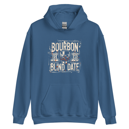 Bourbon Is My Blind Date Hoodie