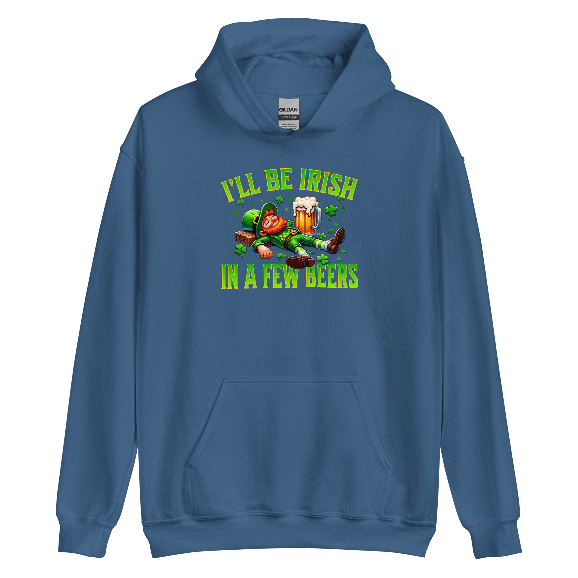 I'll Be Irish In a Few Beers Hoodie