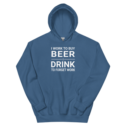 I Work to Buy Beer Hoodie - Cozy & Stylish DRINKING,HOODIE,MENS,New,SPRING BREAK,UNISEX,WOMENS Dayzzed Apparel