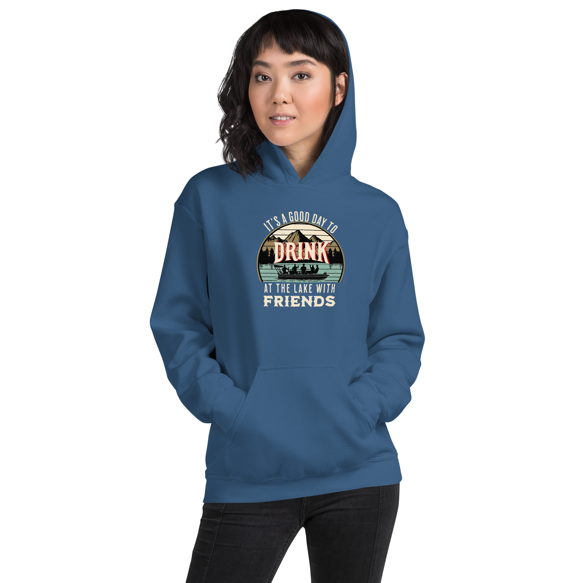 Hoodie with "It's a Good Day to Drink at the Lake with Friends," depicting people on a boat, lake and mountain scenery.