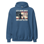 Let's Drink Booze and Light the Fuse Hoodie - Patriotic Apparel for the 4th of July