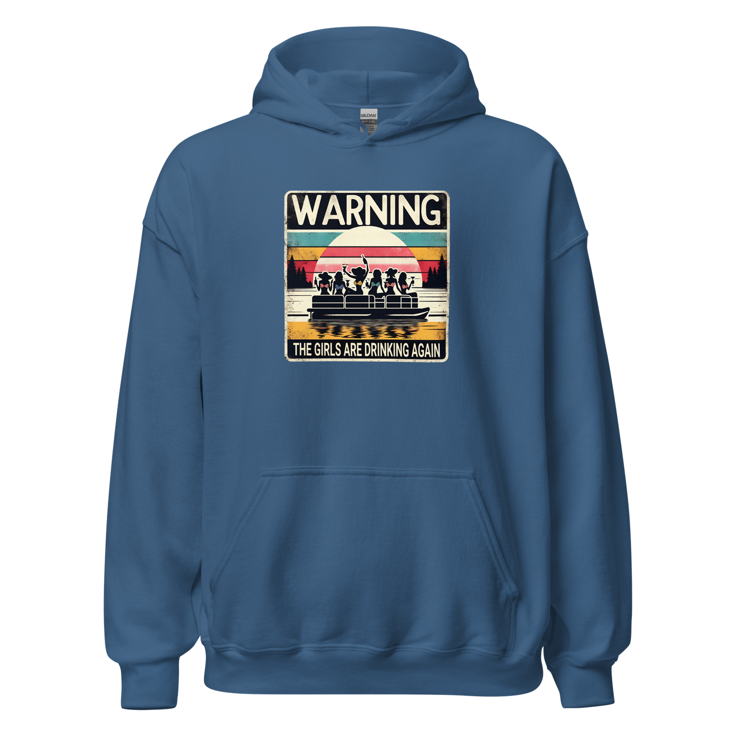 Warning: The Girls Are Drinking Again Hoodie