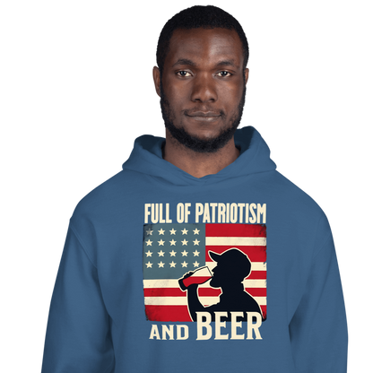 Hoodie with Full of Patriotism and Beer text and a distressed American flag background. Perfect for 4th of July.