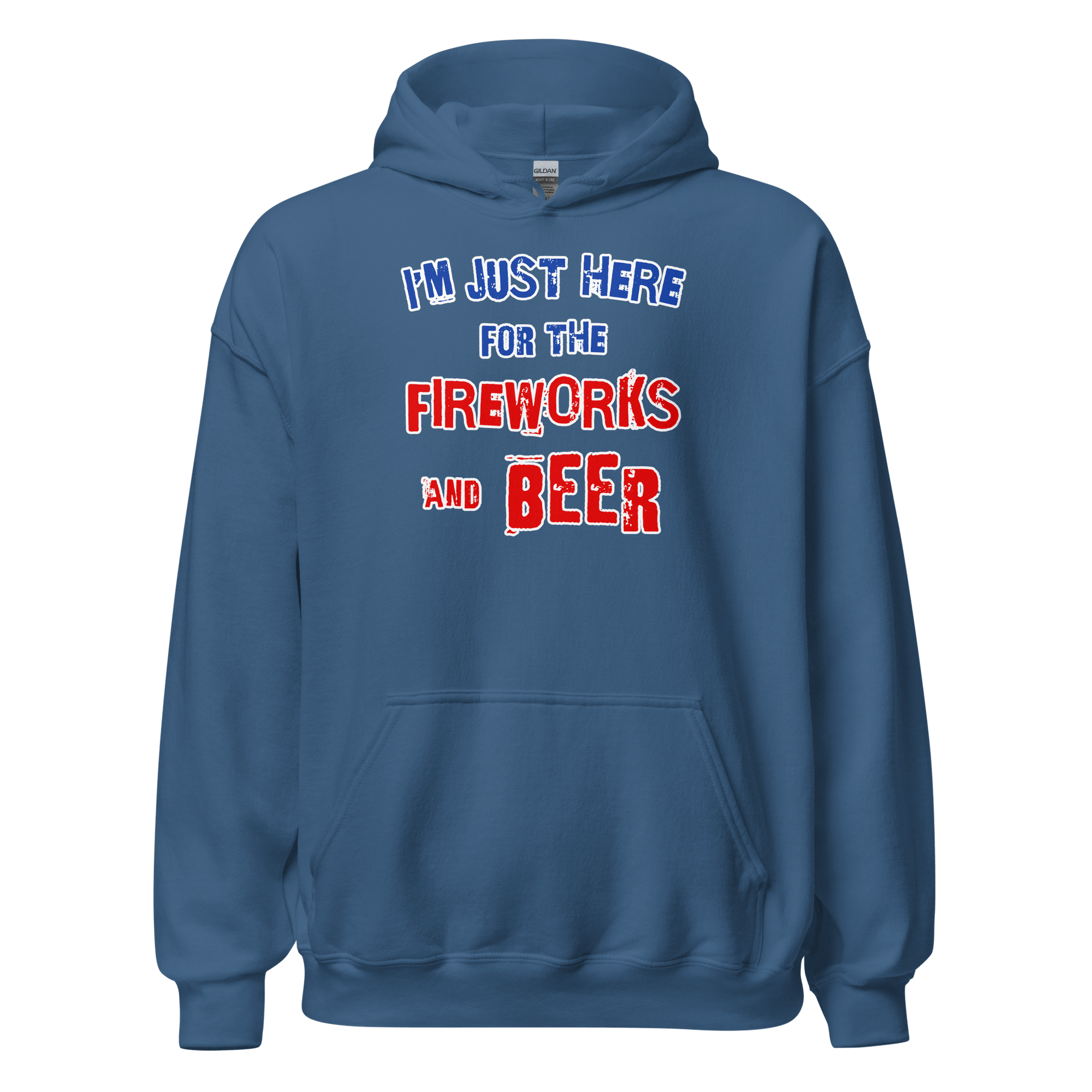 Blue hoodie with "I'm Just Here for the Fireworks and Beer" text in white, red, and blue.