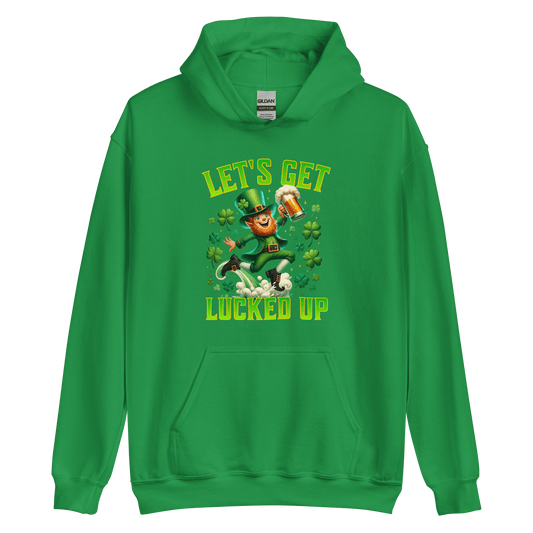 Let's Get Lucked Up Hoodie