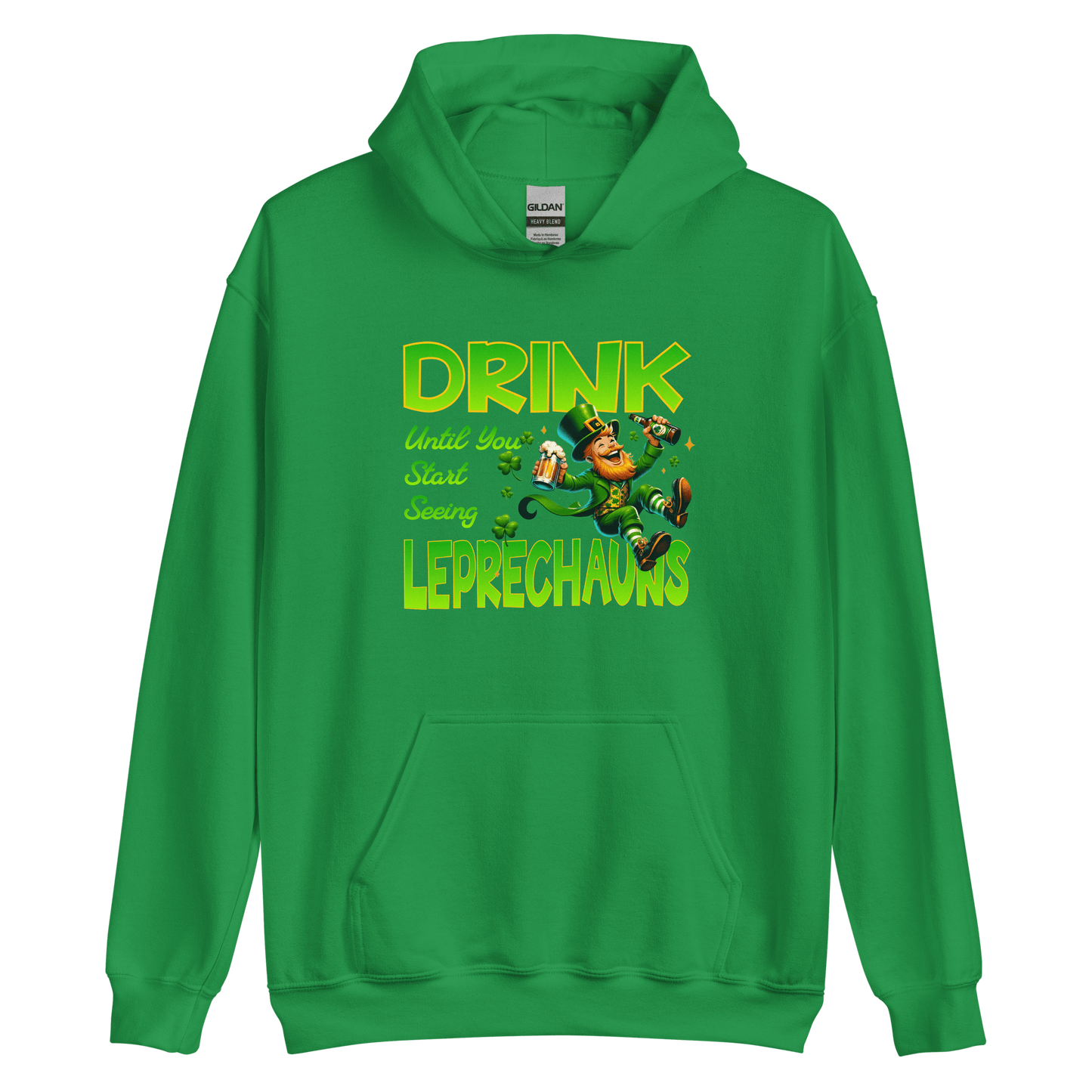 Drink Until You Start Seeing Leprechauns Hoodie