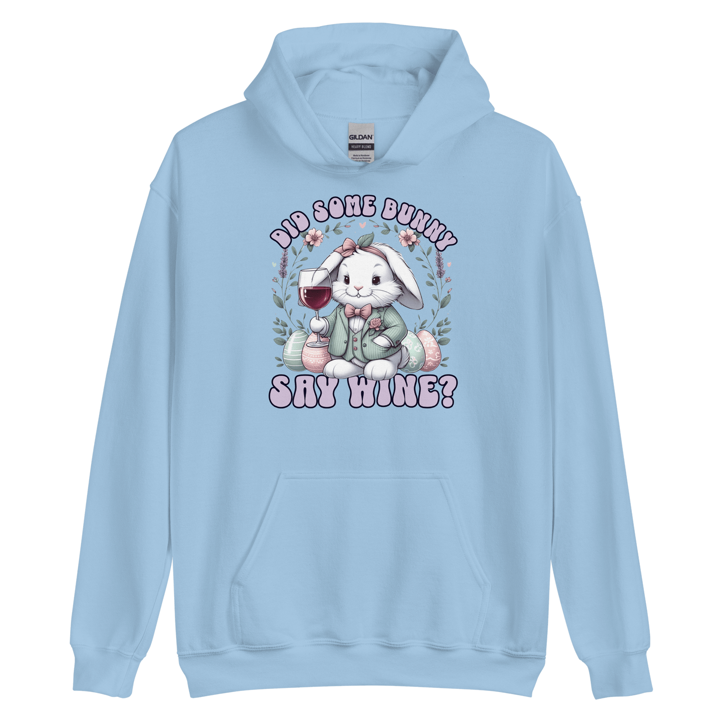 Did Some Bunny Say Wine Hoodie