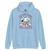 Did Some Bunny Say Wine Hoodie