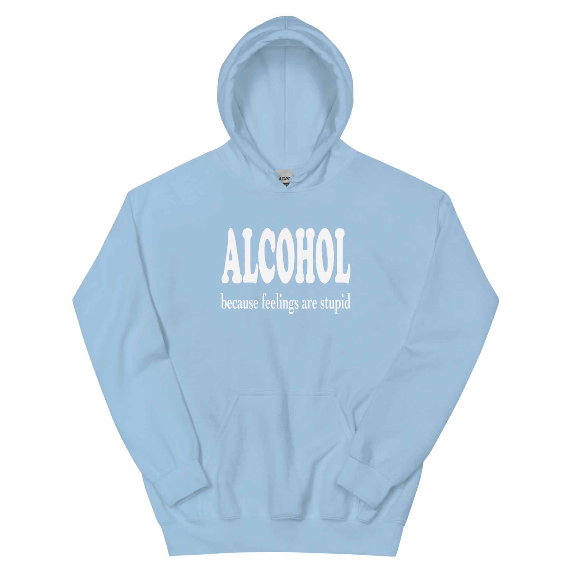 Alcohol Because Feelings Are Stupid Hoodie