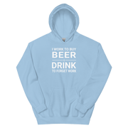 I Work to Buy Beer Hoodie - Cozy & Stylish DRINKING,HOODIE,MENS,New,SPRING BREAK,UNISEX,WOMENS Dayzzed Apparel