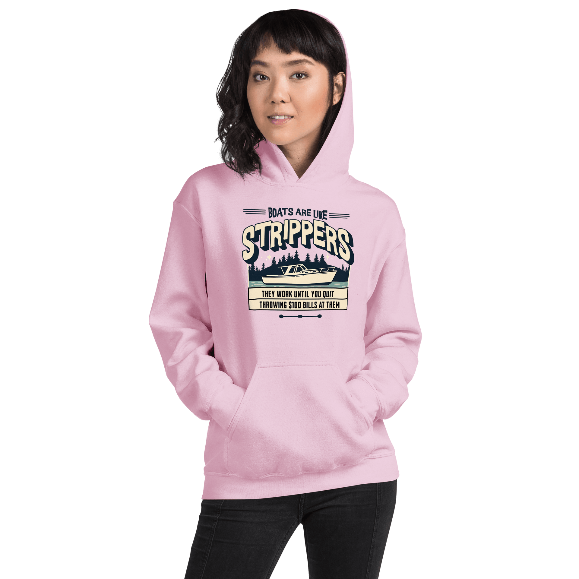 Hoodie with a Boat on a lake with humorous phrase 'Boats are like strippers they quit working when you stop throwing $100 bills at them', perfect for boat lovers.