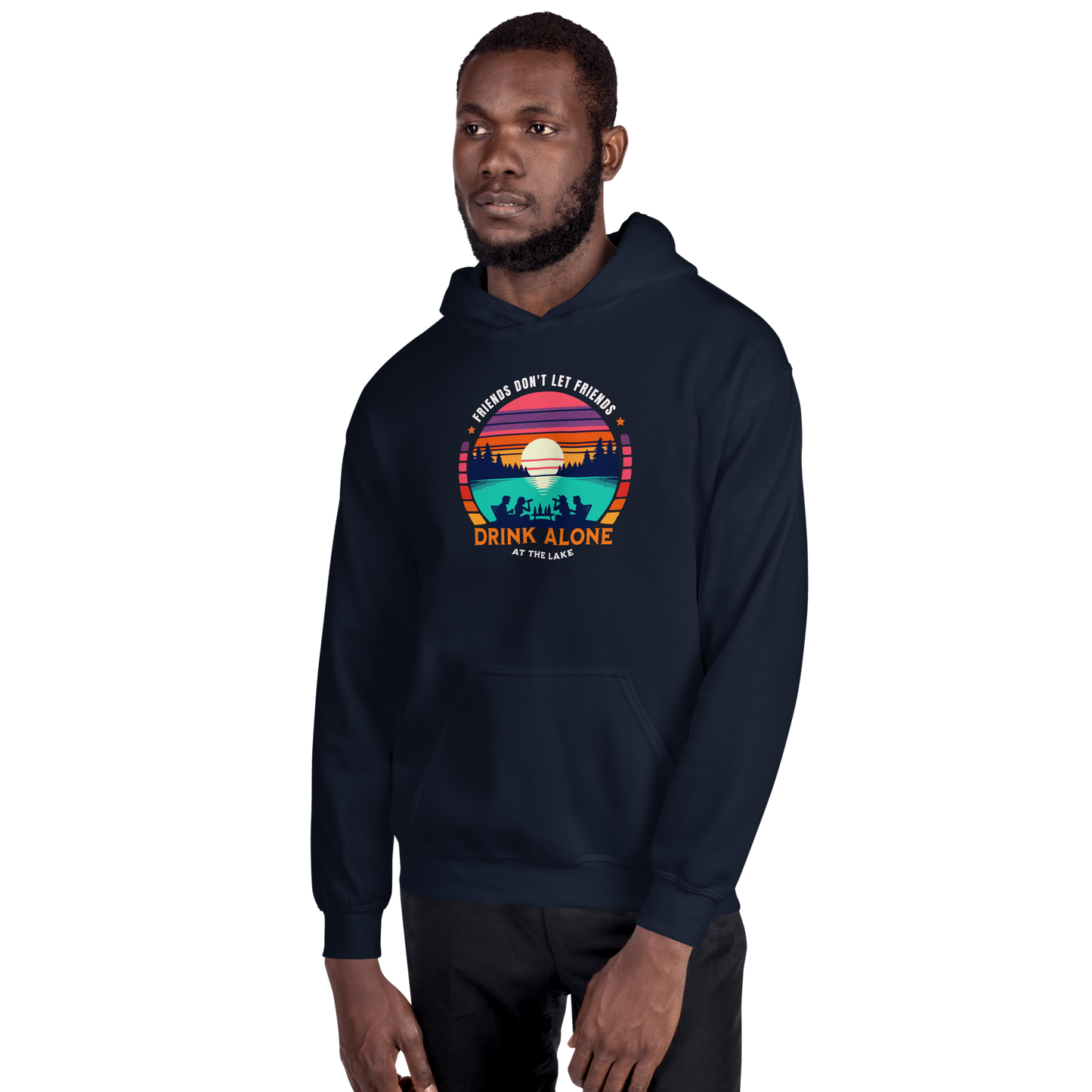 Hoodie with "Friends Don't Let Friends Drink Alone at the Lake," showing people, a lake, and a sunset.