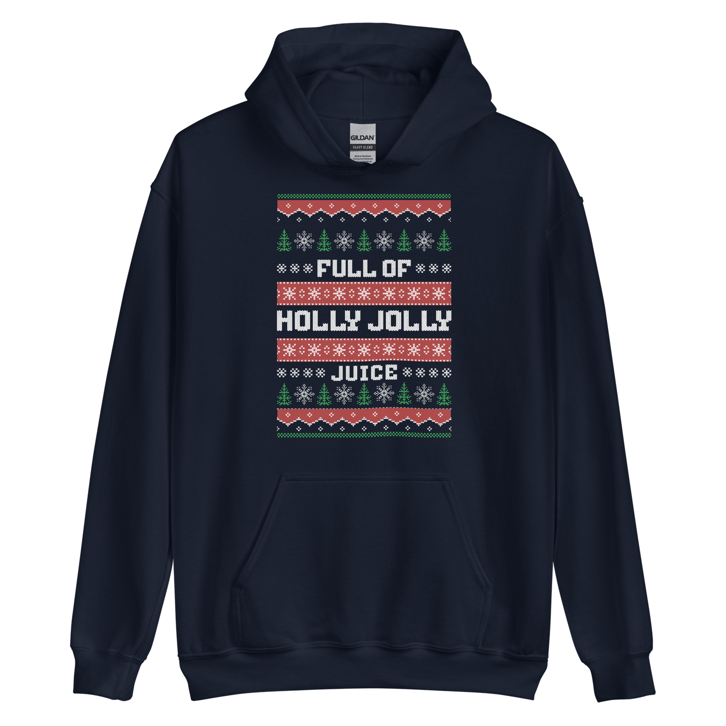 Full Of Holly Jolly Juice Hoodie