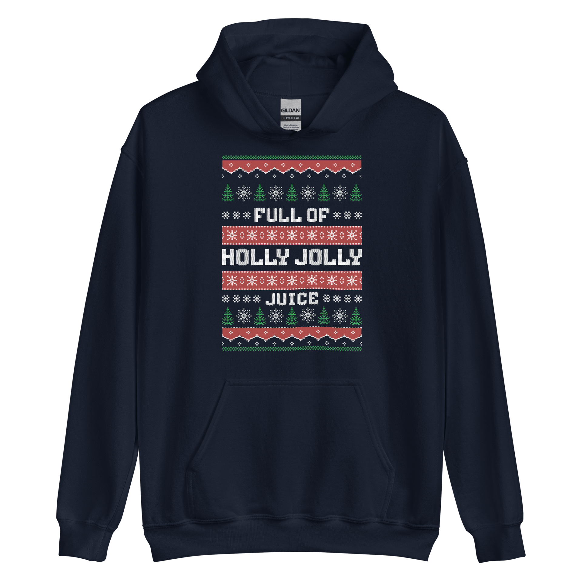 Full Of Holly Jolly Juice Hoodie