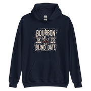 Bourbon Is My Blind Date Hoodie