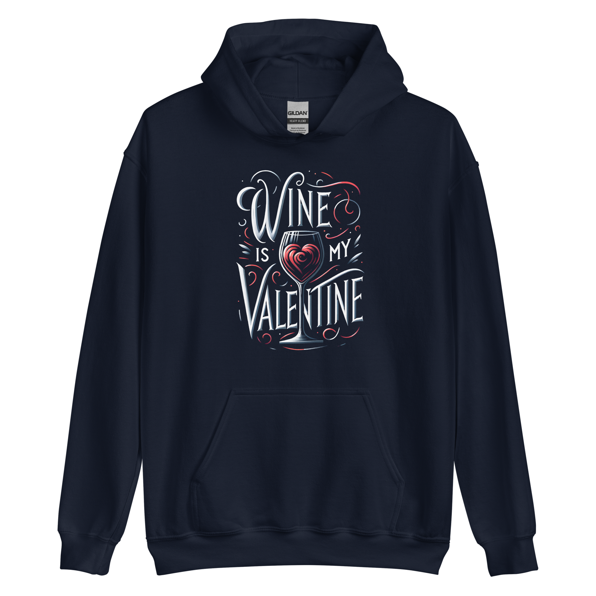 Wine Is My Valentine Hoodie