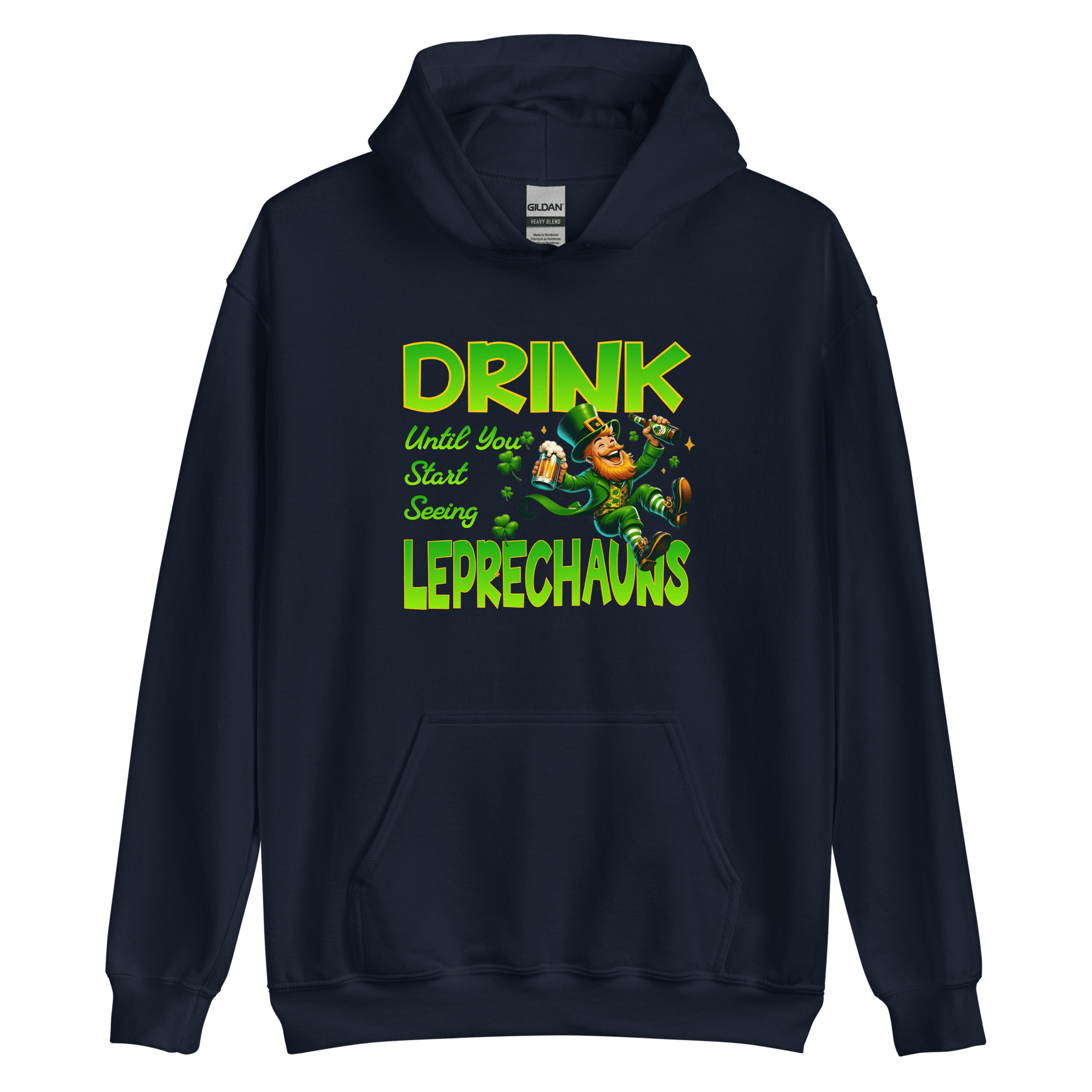 Drink Until You Start Seeing Leprechauns Hoodie