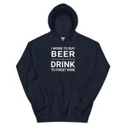 I Work to Buy Beer Hoodie - Cozy & Stylish DRINKING,HOODIE,MENS,New,SPRING BREAK,UNISEX,WOMENS Dayzzed Apparel