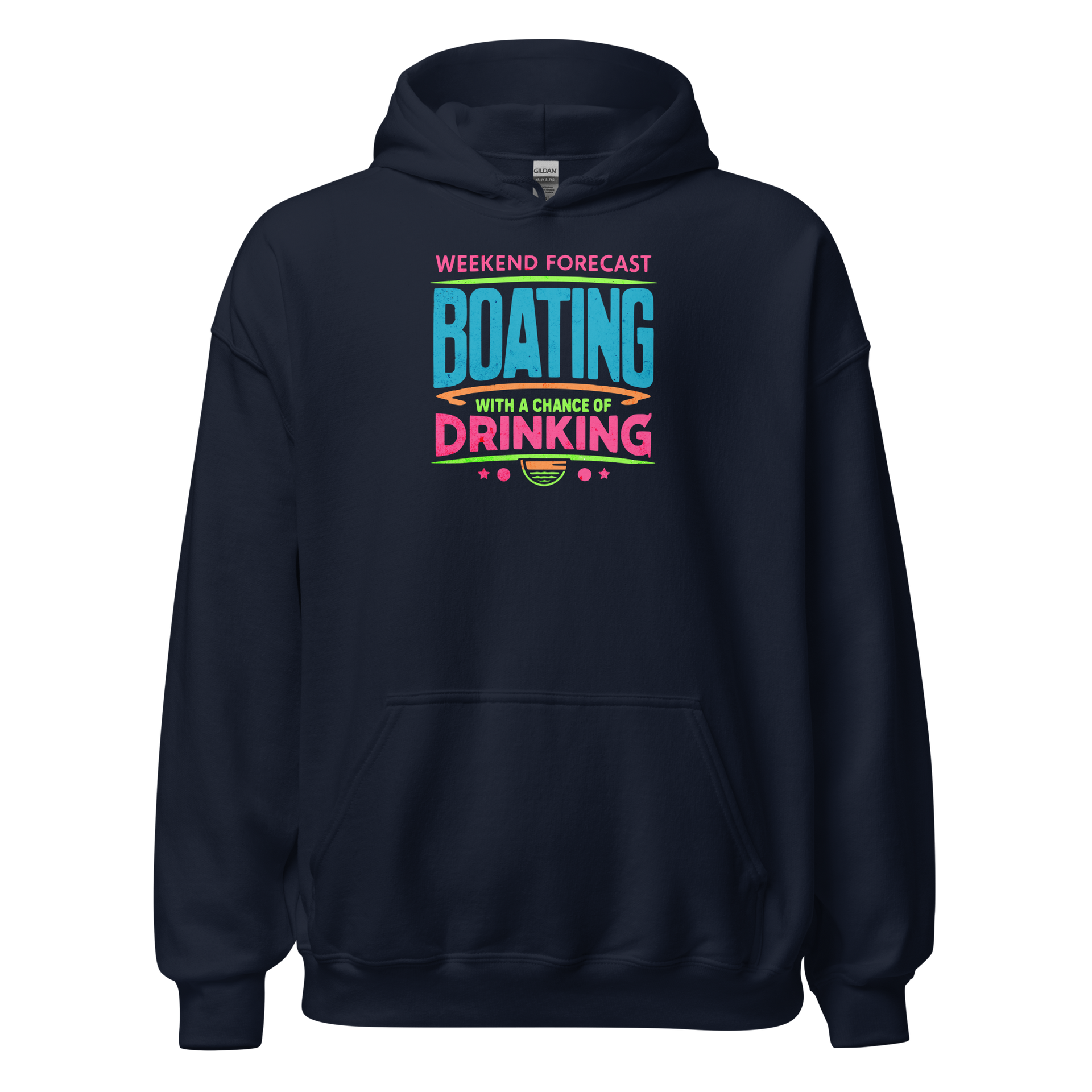 Cozy hoodie with "Weekend Forecast: Boating with a Chance of Drinking" in bright blue, pink, and green colors, perfect for chilly boating days.