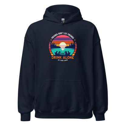 Hoodie with "Friends Don't Let Friends Drink Alone at the Lake," showing people, a lake, and a sunset.