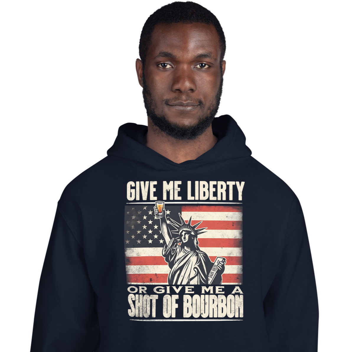 Hoodie with Give Me Liberty or Give Me a Shot of Bourbon text, Statue of Liberty holding a shot glass, and distressed American flag background. Perfect for 4th of July.