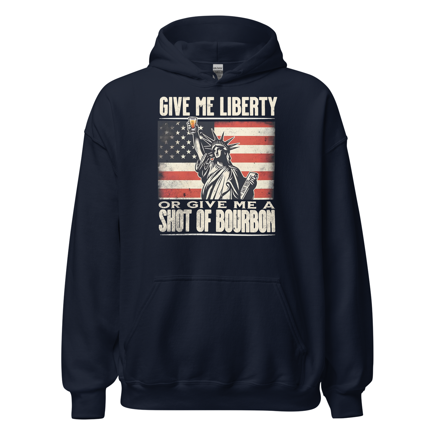 Hoodie with Give Me Liberty or Give Me a Shot of Bourbon text, Statue of Liberty holding a shot glass, and distressed American flag background. Perfect for 4th of July.